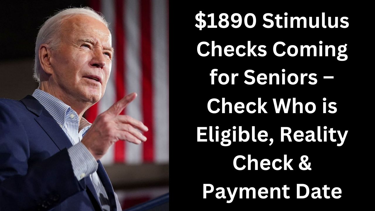 $1890 Stimulus Checks Coming for Seniors