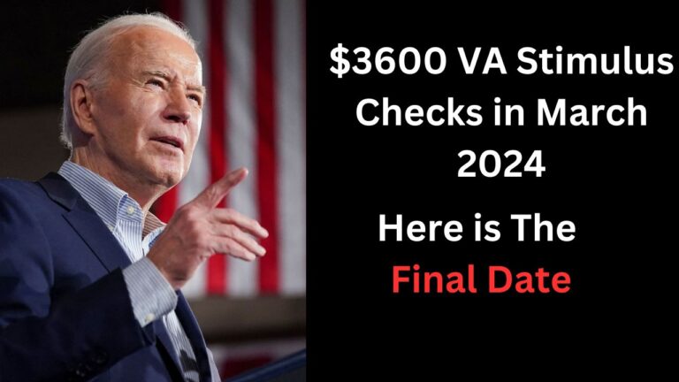 $3600 VA Stimulus Checks in March 2024 – Here is The Process of Easily Claim this Payment & Final Date