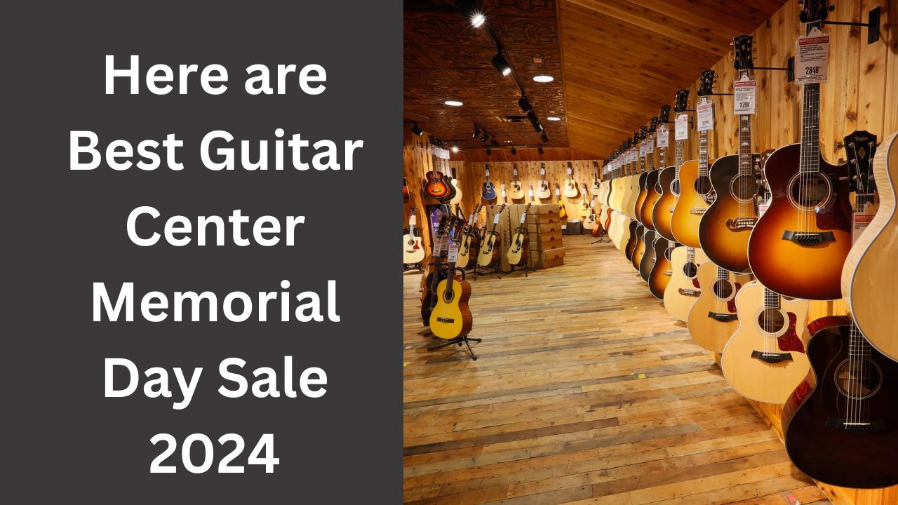 Guitar Center Memorial Day Sale 2024
