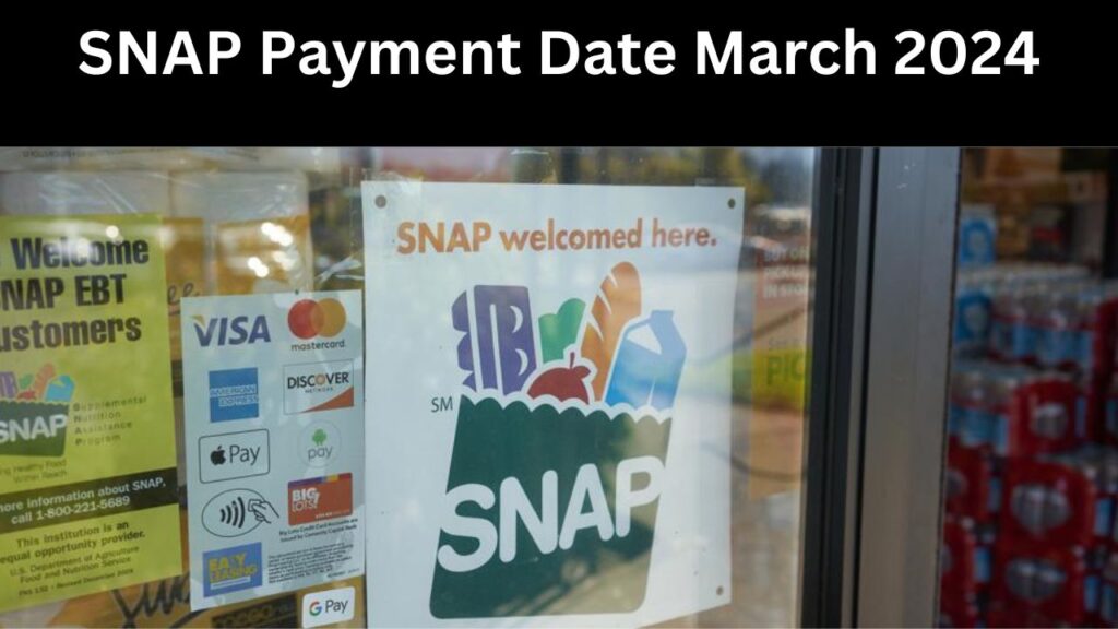 SNAP Payment Date March 2024 Check Who is Eligible fns.usda.gov