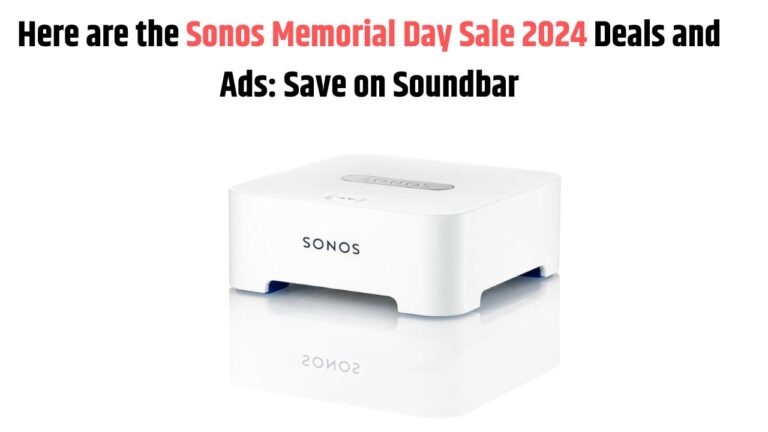 Here are the Sonos Memorial Day Sale 2024 Deals and Ads: Save on Soundbar