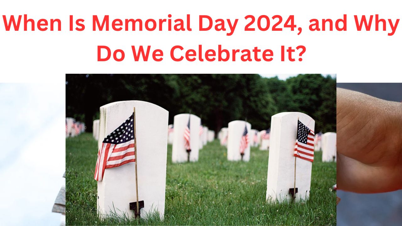 When Is Memorial Day 2024