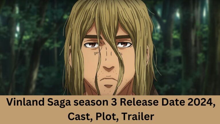 Vinland Saga season 3 Release Date 2024, Cast, Plot, Trailer and Everything you need to know